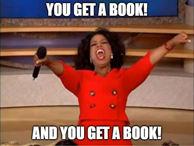 You get a book! And you get a book! – Linda M. Au