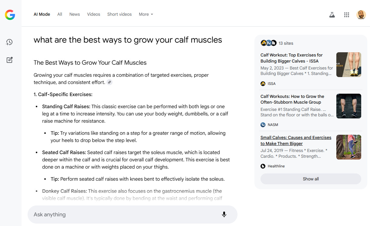 Google AI Mode answer for the question “what are the best ways to grow your calf muscles”, providing a detailed summary of exercises and tips Google AI Mode answer for the question “what are the best ways to grow your calf muscles”, providing a detailed summary of exercises and tips