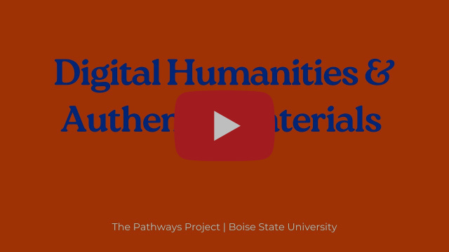 Digital Humanities & Authentic Resources Webinar  | The Pathways Project