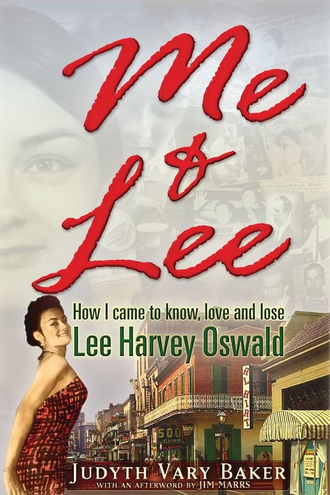 Me & Lee: How I Came to Know, Love and Lose Lee Harvey Oswald: Judyth Vary  Baker, Jim Marrs, Edward T. Haslam: 8601405354686: Amazon.com: Books