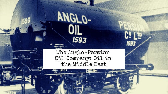 The Anglo-Persian Oil Company: Oil in the Middle East — Howard Blum