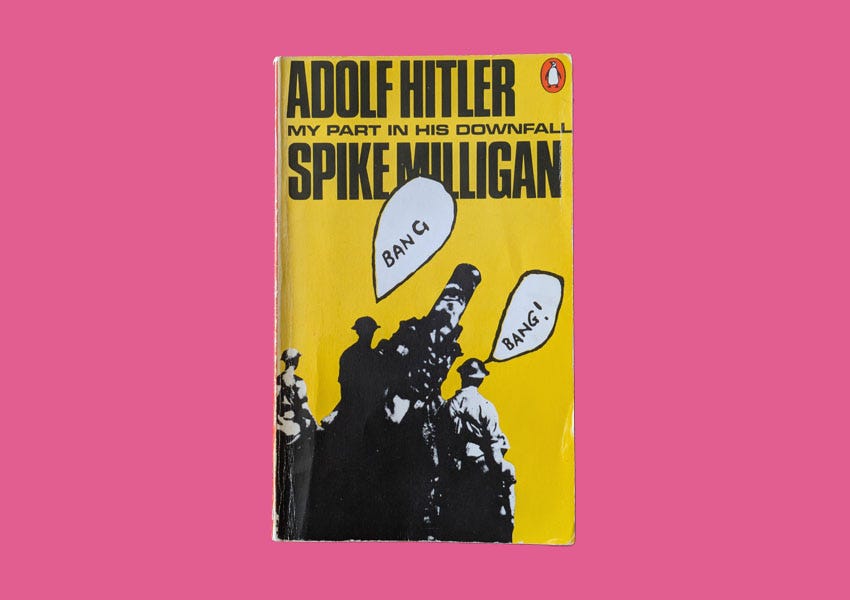 The cover of a 1972 Penguin paperback edition of 'Adolf Hitler: my part in his downfall' by Spike Milligan.