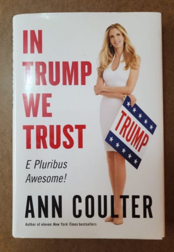 IN TRUMP WE TRUST- E Pluribus Awesome! by Ann Coulter - SIGNED 2016 ...