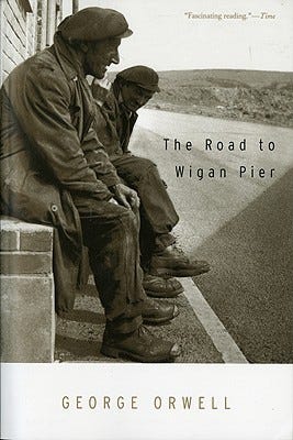 The Road To Wigan Pier by George Orwell