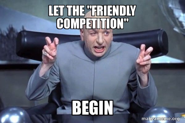 Let the "Friendly Competition" Begin - Dr Evil Austin Powers Meme Generator