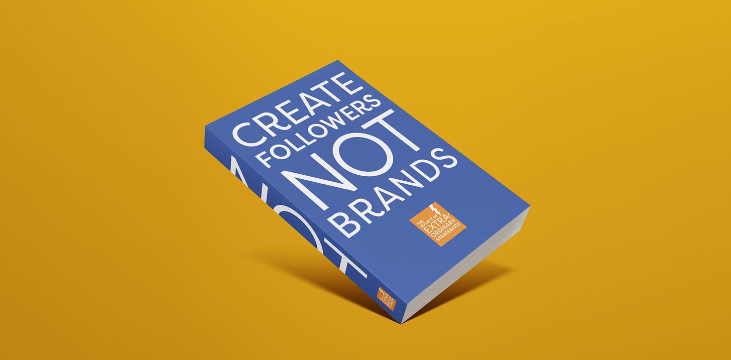 Create Followers Not Brands