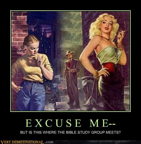 Very Demotivational - excuse me - Very Demotivational Posters - Start Your Day Wrong ...