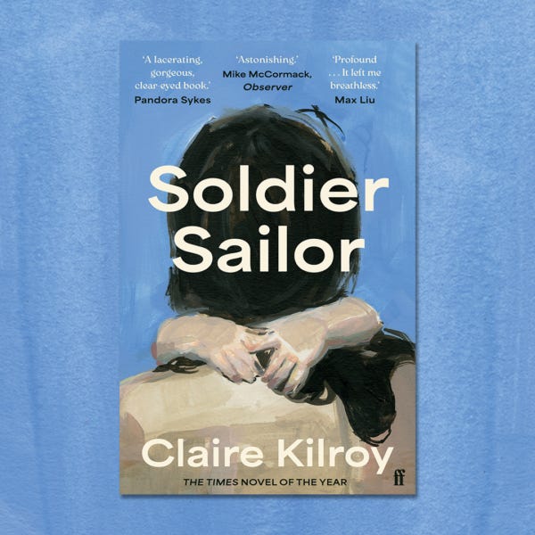 Soldier Sailor by Claire Kilroy | Fiction | Books & Shop | Faber