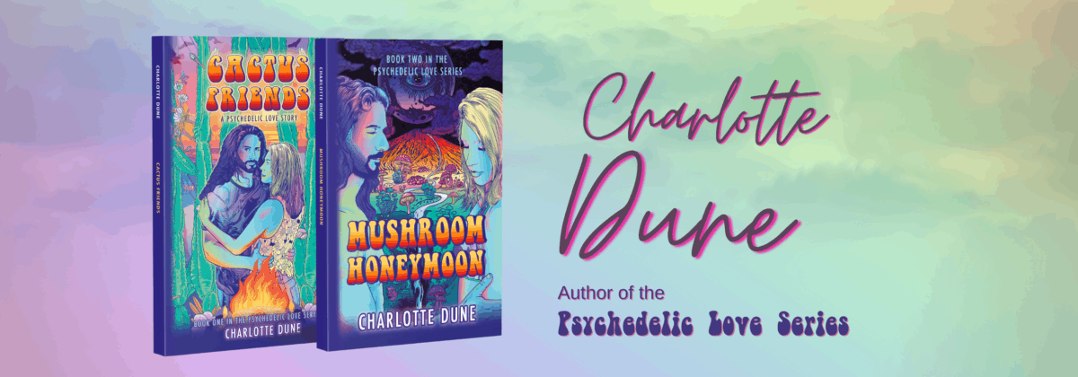 Charlotte Dune author of the Psychedelic Love Series.