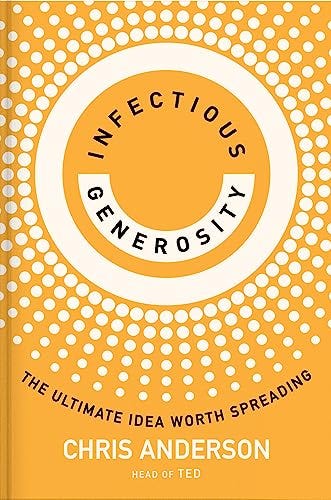 Infectious Generosity: The Ultimate Idea Worth Spreading See more