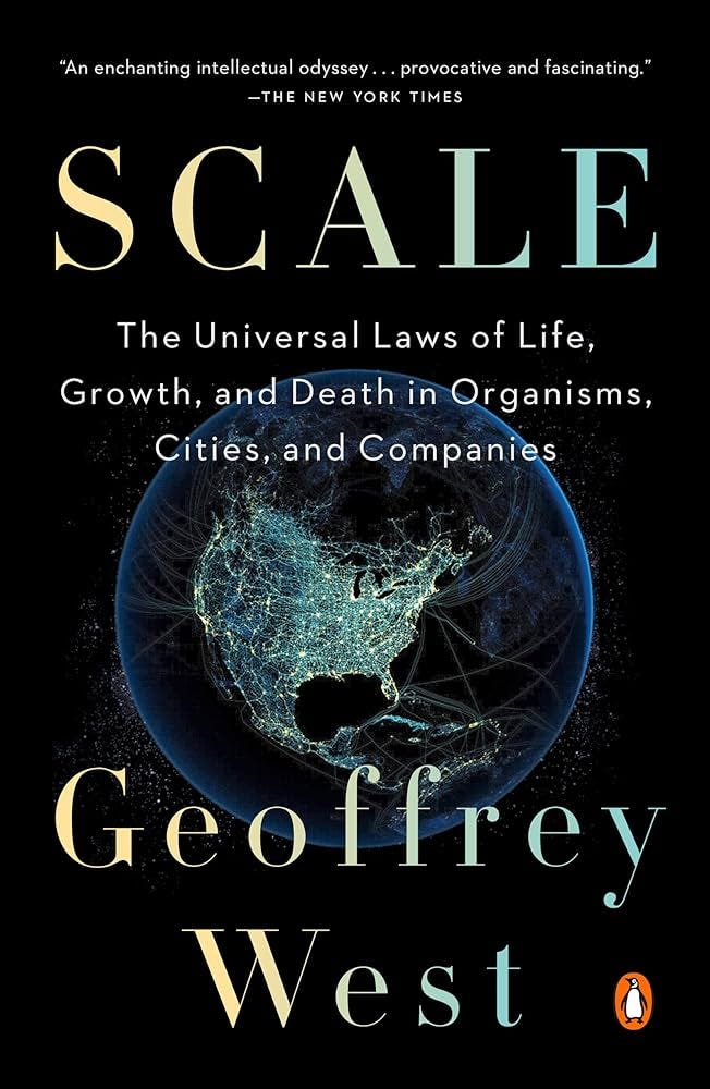 Amazon.fr - Scale: The Universal Laws of Life, Growth, and Death in  Organisms, Cities, and Companies - West, Geoffrey - Livres