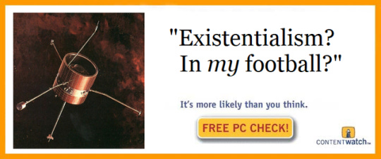 meme no estilo de anúncios de internet de antivírus. Tem uma imagem da sonda Pioneer 9, com o texto "'Existentialism? In *my* football?' It's more likely than you think."