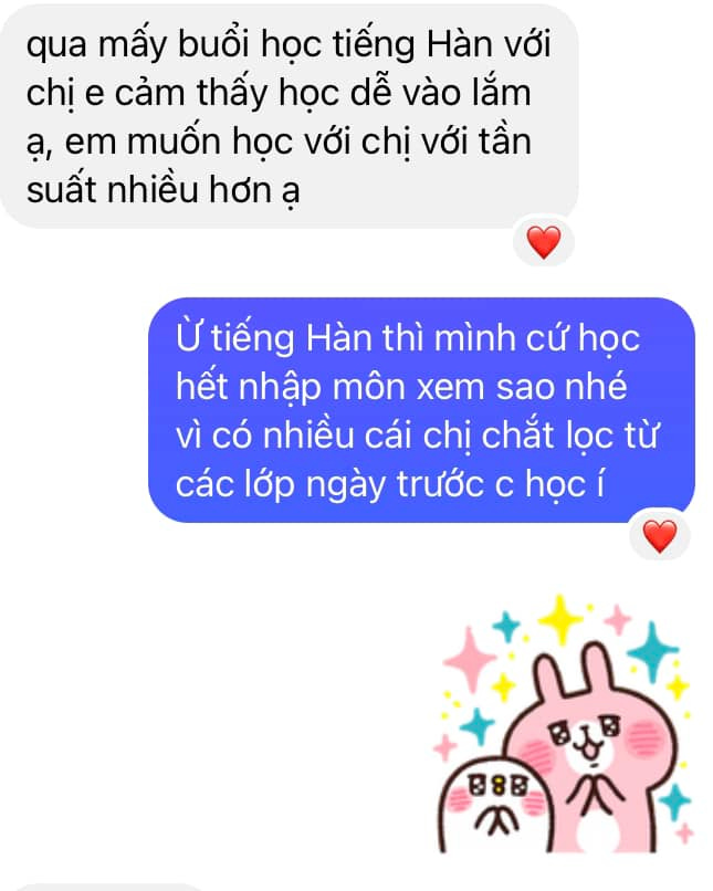 May be an image of ‎text that says '‎qua mấy buổi học tiếng Hàn với chị e cảm thấy học dễ vào lắm ạ, em muốn học với chị với tần suất nhiều hơn ạ لن tiếng Hàn thì mình cứ học hết nhập môn xem sao nhé vì có nhiều cái chị chắt lọc từ các lớp ngày trước c học í B88‎'‎