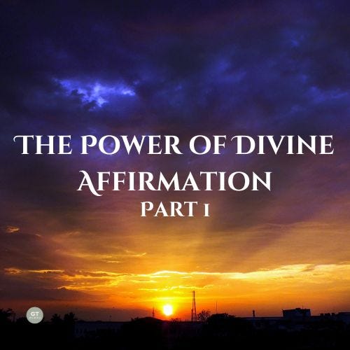 The Power of Divine Affirmation, Part 1 a blog by Gary Thomas