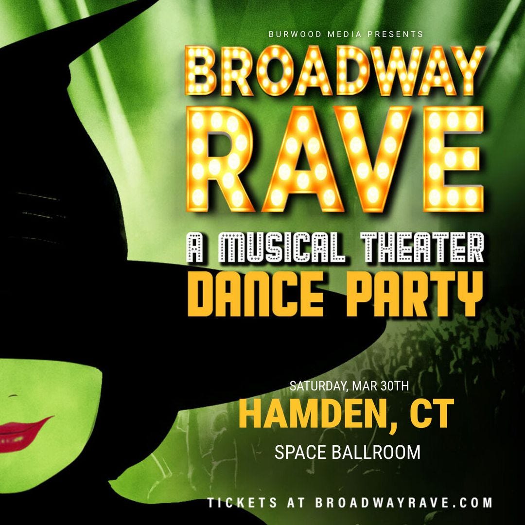 May be an image of dancing and text that says 'BURWOOD MEDIA PRESENTS BROADWAY RAVE MUSICALTHEATER THEATER MUSICAL DANCE PARTY SATURDAY, MAR 30TH HAMDEN, CT SPACE BALLROOM TICKETS AT BROADWAYRAVE.COM'