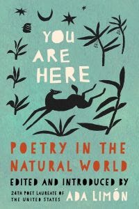 cover of You Are Here: Poetry in the Natural World, edited by Ada Limón