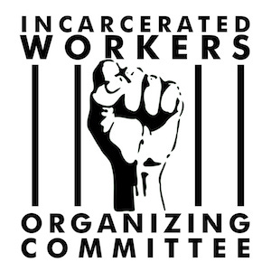 About | Incarcerated Workers Organizing Committee