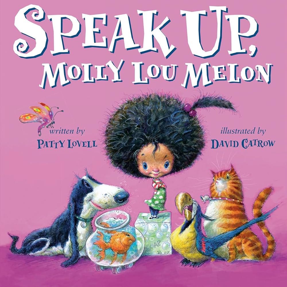 Speak Up, Molly Lou Melon: Lovell, Patty, Catrow, David: 9780399260025:  Amazon.com: Books