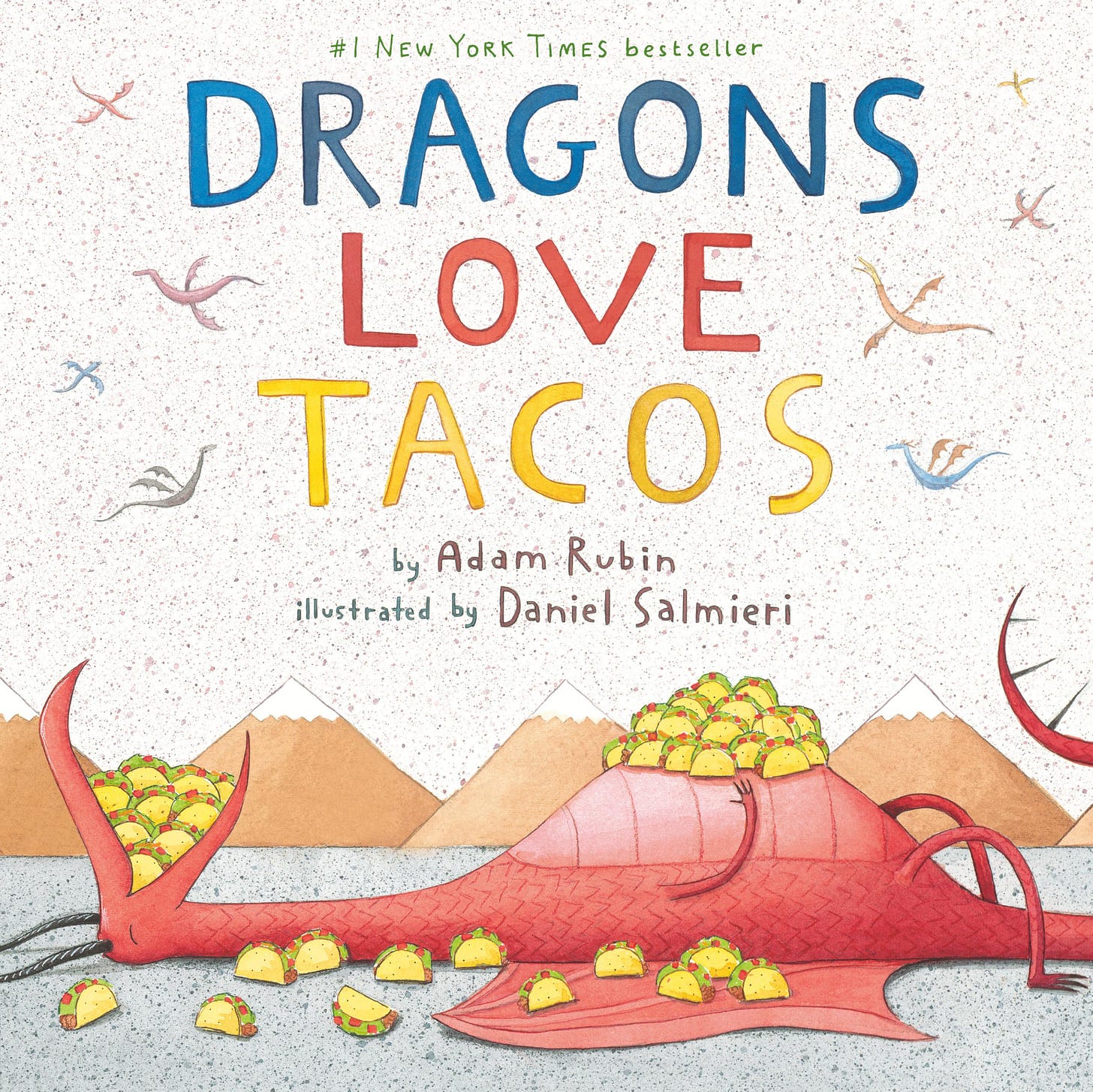 Dragons Love Tacos by Adam Rukin, Illustrated by Daniel Salmieri