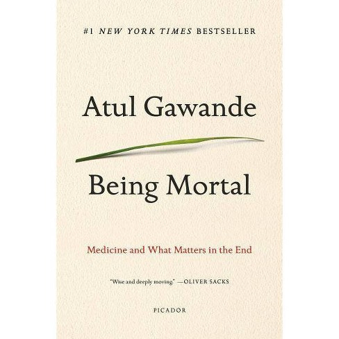 Being Mortal - By Atul Gawande (paperback) : Target