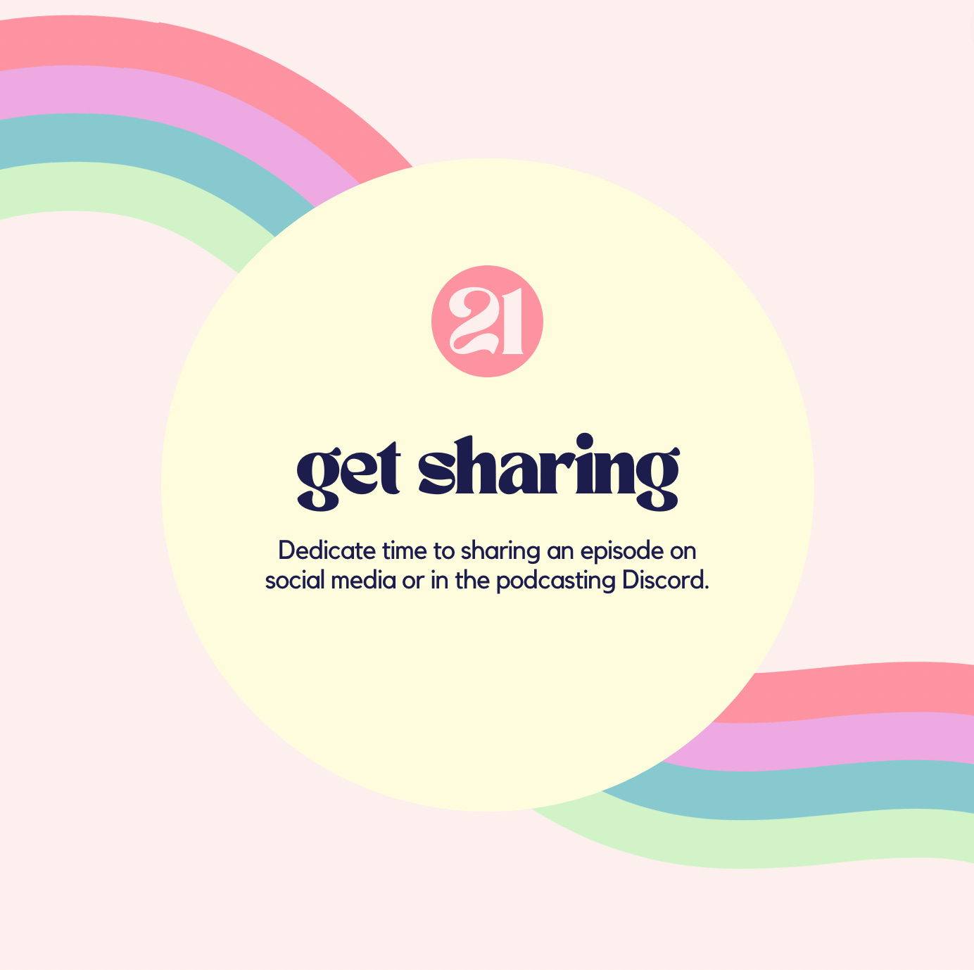 #21. Get Sharing. Dedicate time to sharing an episode on social media or in the podcasting Discord.