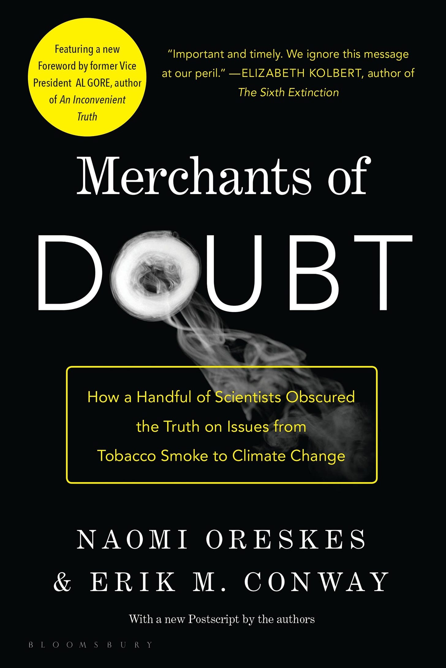 Merchants of Doubt: How a Handful of Scientists Obscured the Truth on  Issues from Tobacco Smoke to Climate Change: Oreskes, Naomi, Conway, Erik  M.: 9781608193943: Books - Amazon.ca