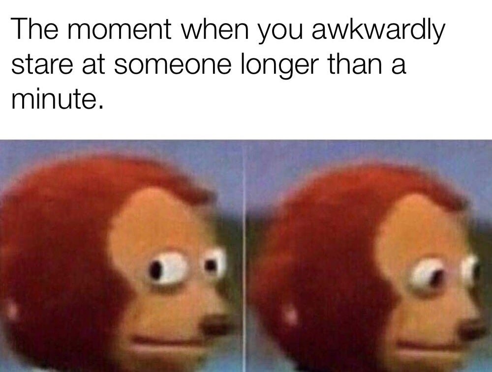 Awkward Stare - Meme by Shelbelski :) Memedroid