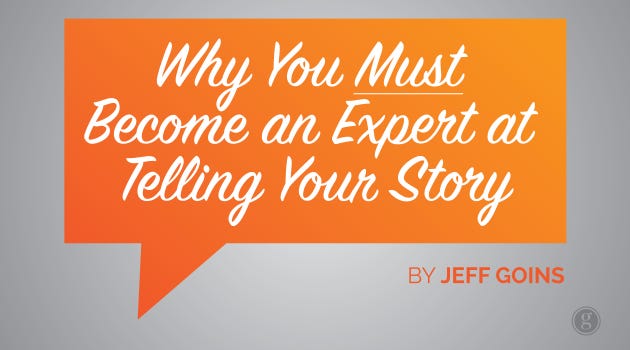 3 Reasons Why You Must Become an Expert at Telling Your Own Story