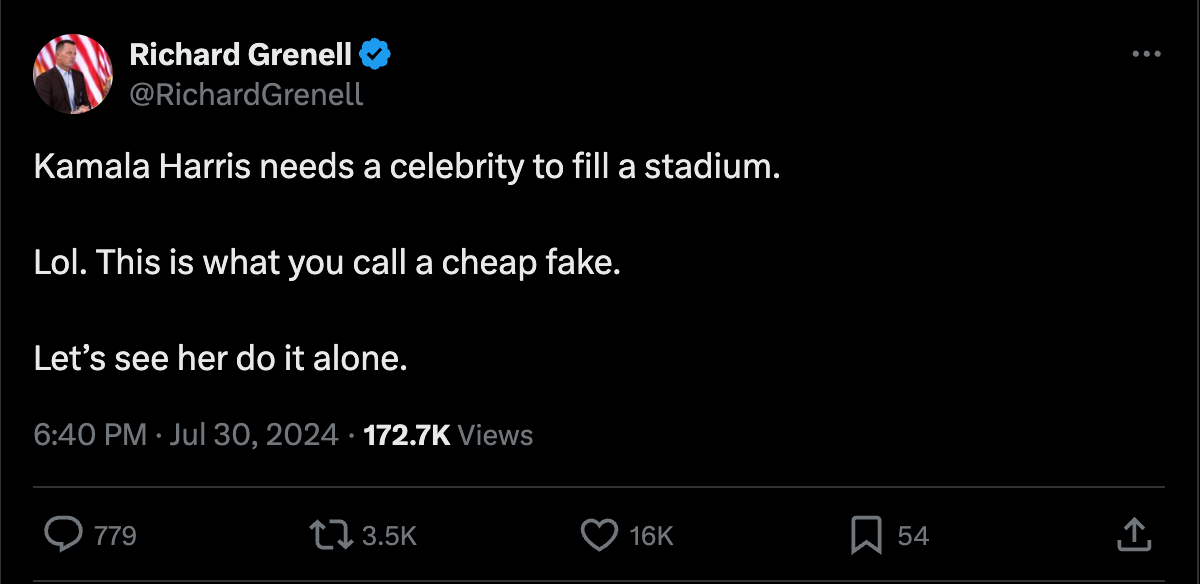 Ric Grenell: "Kamala Harris needs a celebrity to fill a stadium.   Lol. This is what you call a cheap fake.   Let’s see her do it alone."