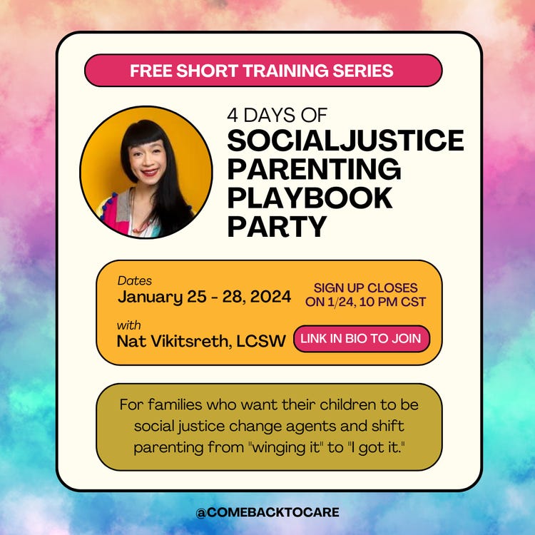 free training 4 days social justice parenting playbook party january 25th-28th with Nat Vikitsreth. Signup closes 1/24. For familyes who want their children to be social justice change agents and shift parenting from 'winging it' to 'i got it'