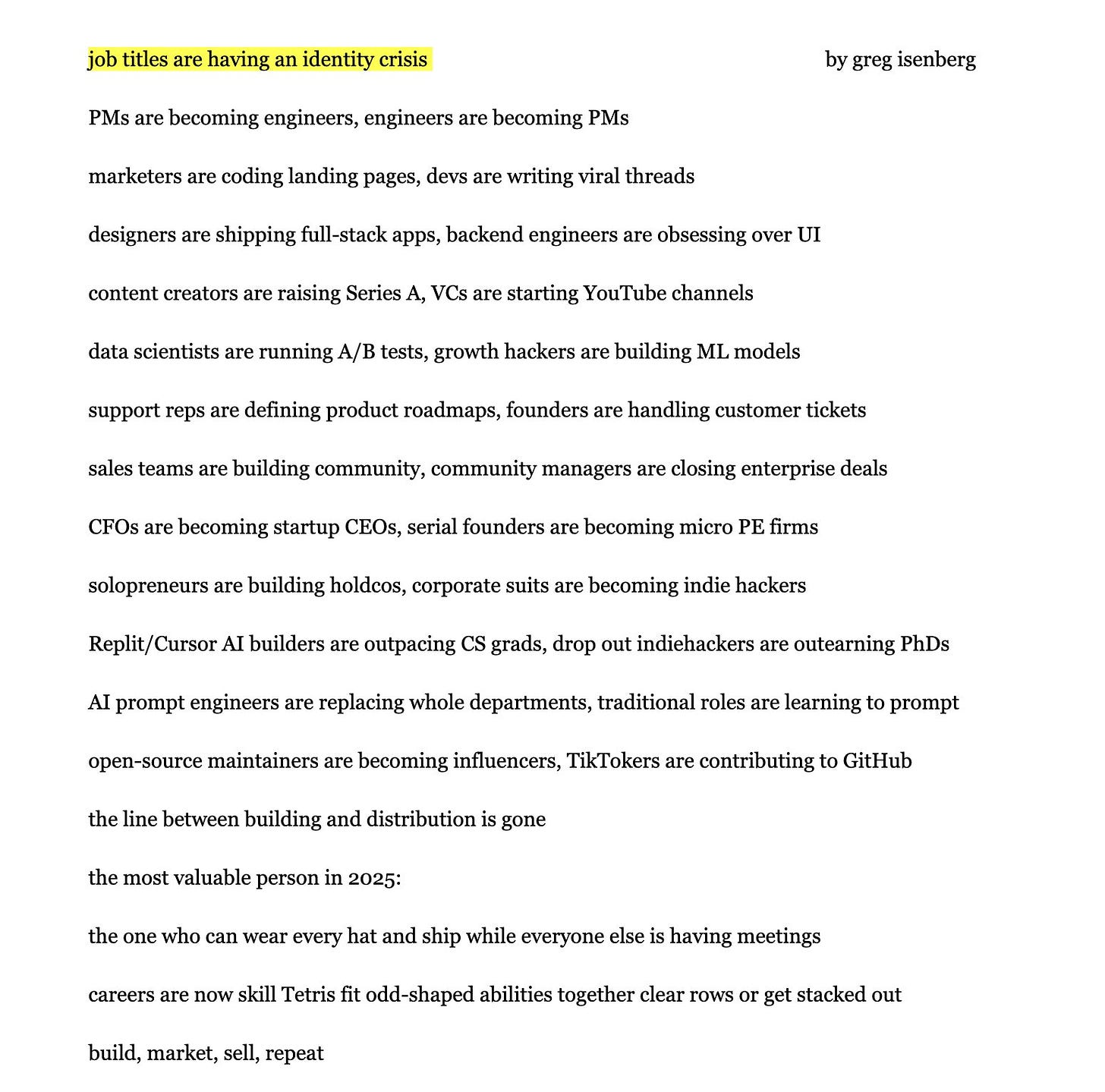 An image of a social media post by Greg Isenberg titled "job titles are having an identity crisis." The post outlines various shifts in job roles, such as PMs becoming engineers, marketers coding landing pages, designers shipping full-stack apps, content creators raising Series A, and AI prompt engineers replacing whole departments. It concludes that the most valuable person in 2025 will be someone who can wear many hats and ship while others are in meetings, with careers now resembling a "skill Tetris" of fitting abilities together.