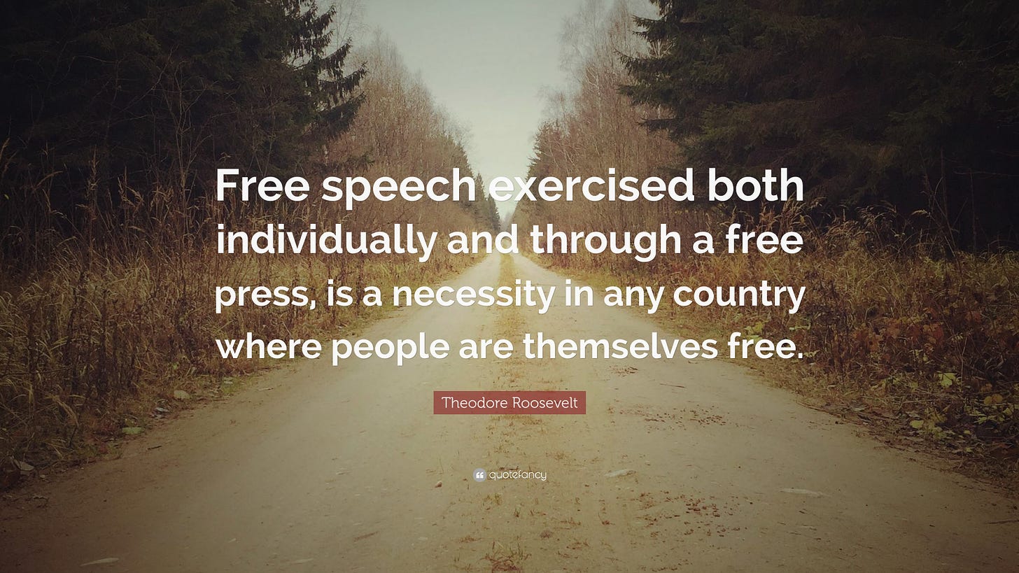 Theodore Roosevelt Quote: “Free speech exercised both individually and ...