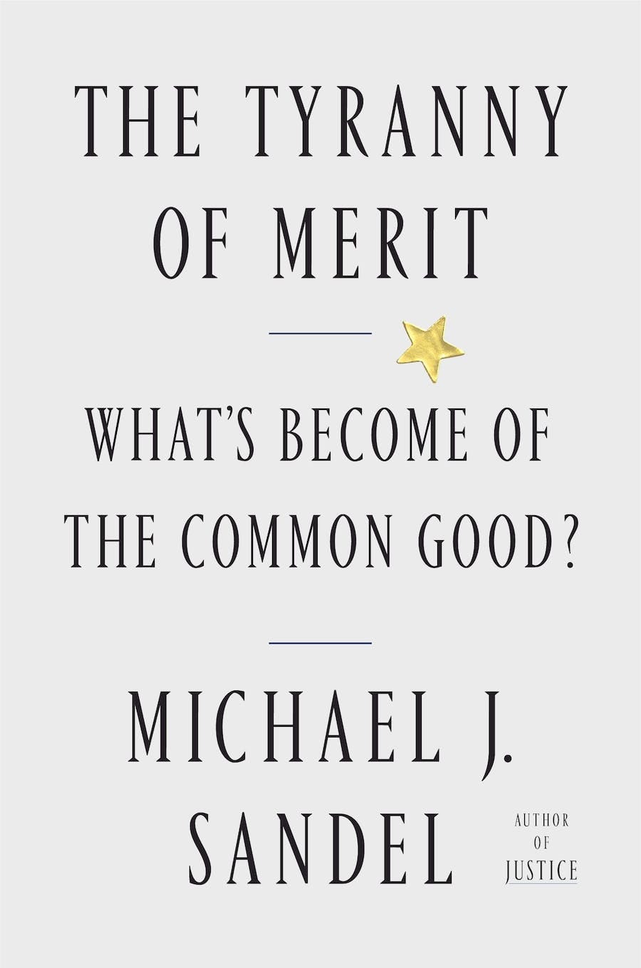 The Tyranny of Merit by Michael Sandel