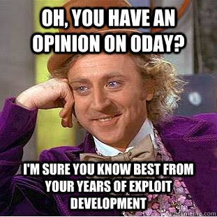 Oh, you have an opinion on 0day? I'm sure you know best from your years of  exploit development - Condescending Wonka - quickmeme