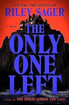 The Only One Left: A Novel by [Riley Sager]