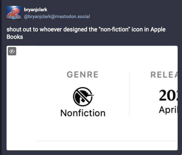 Mastodon post from Bryan J Clark "shout out to whoever designed the nonfiction icon for Apple Books" with a picture of a unicorn in a general prohibition sign.