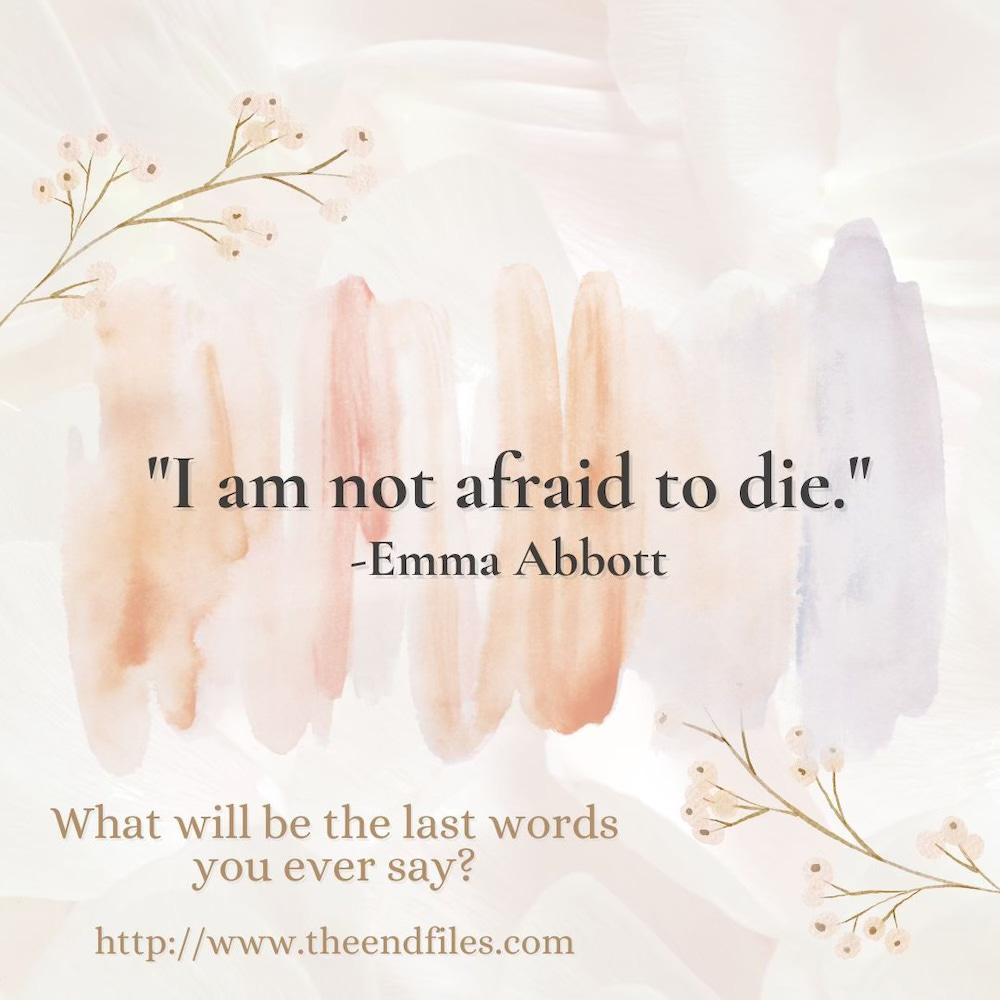 Promo for The End Files features a quote by Emma Abbott and the question: What will be the last words you ever say?