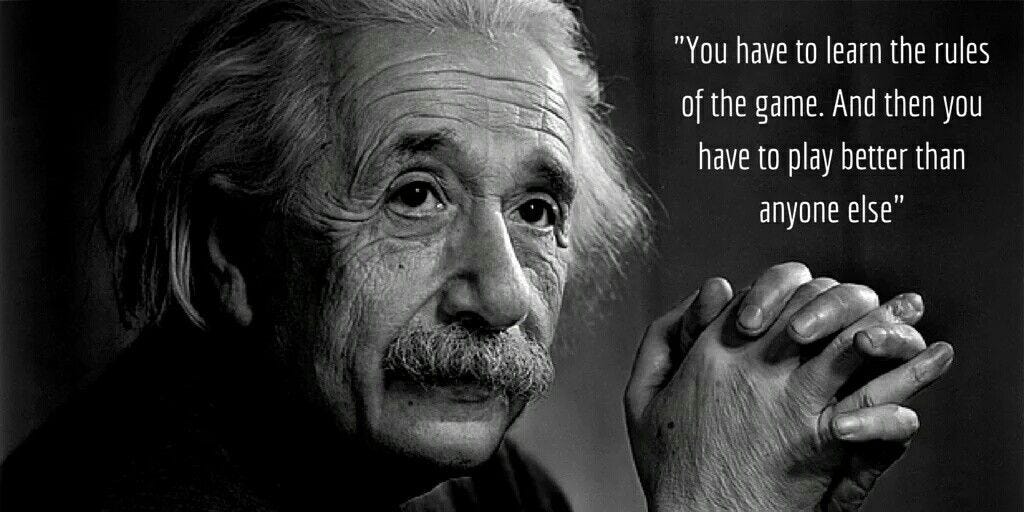 You have to learn the rules of the game... Citations D'albert Einstein ...