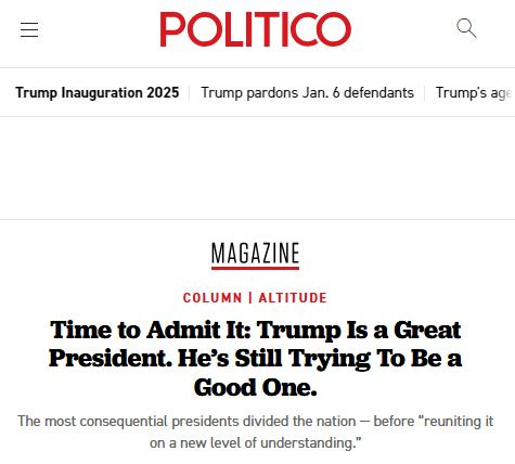 Time to Admit It: Trump Is a Great President. He’s Still Trying To Be a Good One. The most consequential presidents divided the nation — before “reuniting it on a new level of understanding.”