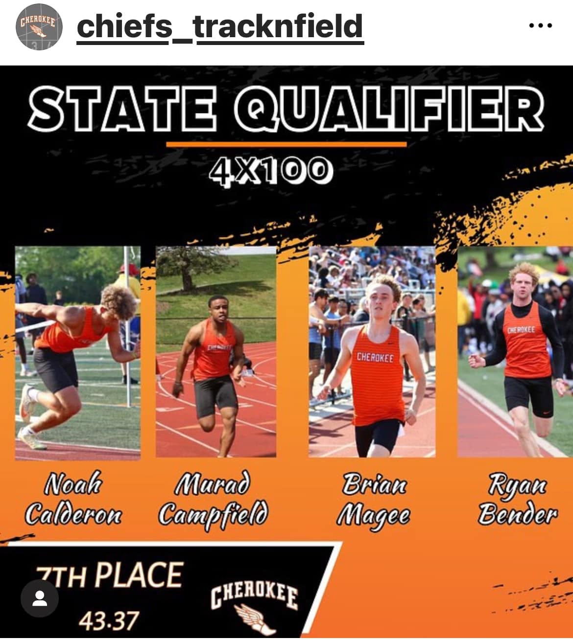 May be an image of 5 people, track and field and text that says 'CEHCKEE chiefs_tracknfield · STATE QUALIFIER 4X100 DIEROKEE CHEROKEE Noah Calderon Murad Campfield Brian Magee 7TH PLACE Ryan Bender 43.37 CИEHOKEE'