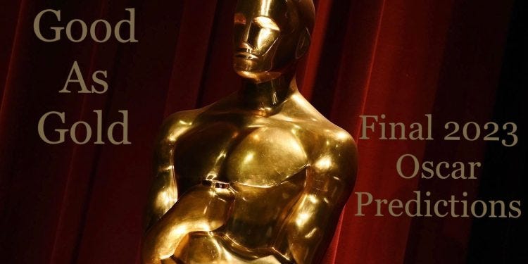 Good As Gold: Final 2023 Oscar Predictions