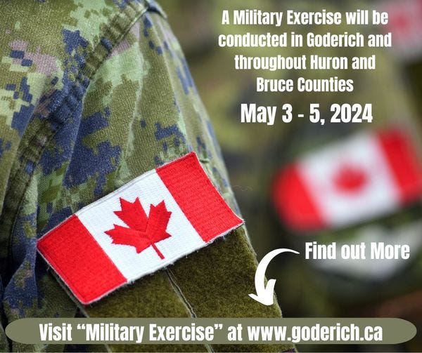 May be an image of text that says 'A Military Exercise will oe conducted in Goderich and throughout Huron and Bruce Counties May 3 3-5, 3-5,2024 5, 2024 Find out More Visit "Military Exercise" at www.goderich.ca .ca'
