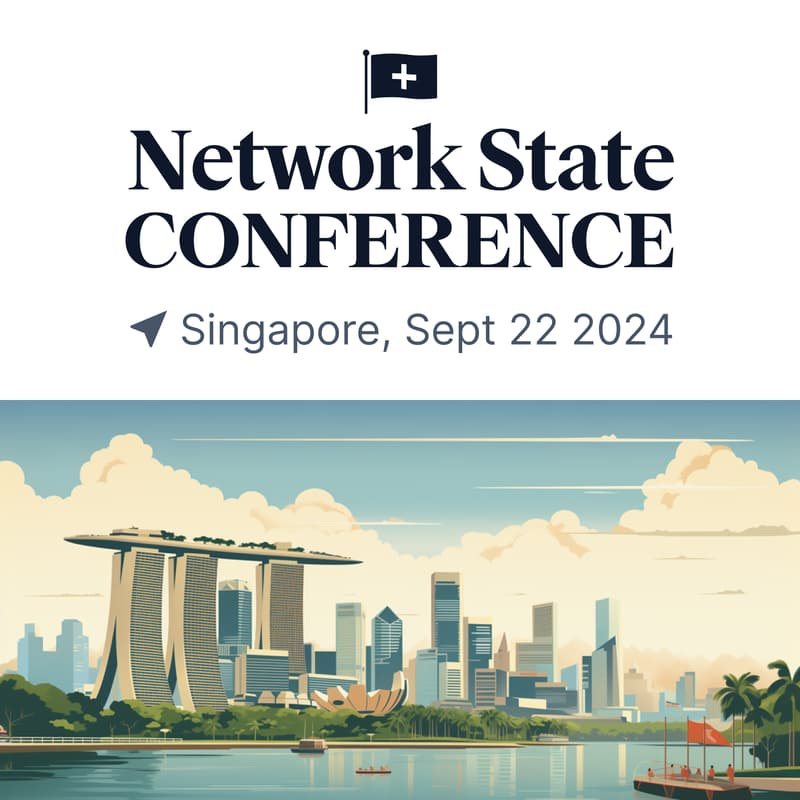 Cover Image for Network State Conference: Singapore Sept 22, 2024