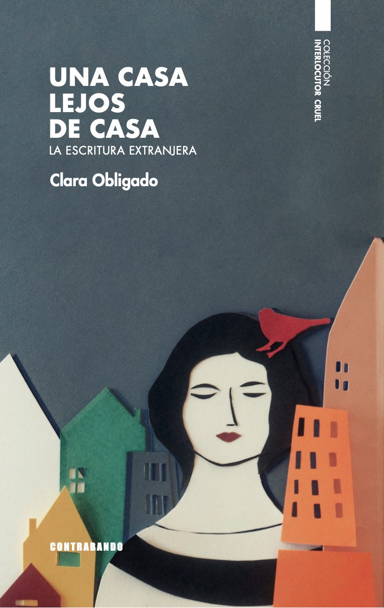 Una casa lejos de casa, la escritura extranjera by Clara Obligado |  Goodreads