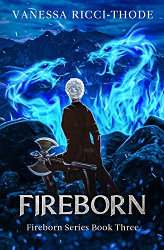 Fireborn by [Vanessa Ricci-Thode]