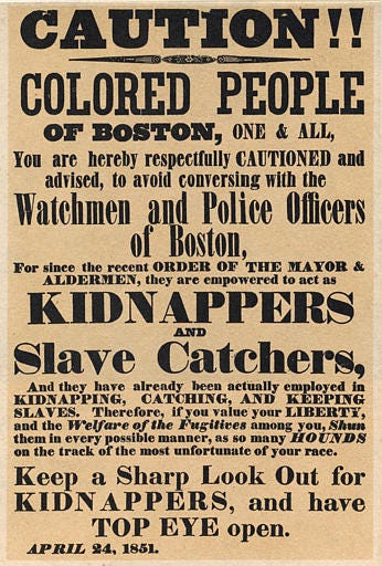 A poster dated April 24, 1851 warning colored people in Boston to beware of authorities who acted as slave catchers. A poster dated April 24, 1851 warning colored people in Boston to beware of authorities who acted as slave catchers.