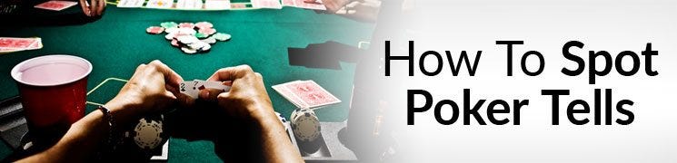 How To Spot Poker Tells | Perfect Reads Using These Body Language Signs ...