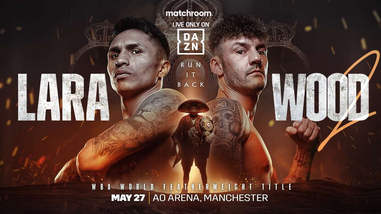 Mauricio Lara vs. Leigh Wood 2: Date, start time, TV channel and live  stream | DAZN News UK