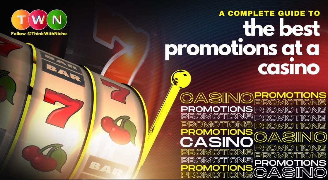 A guide to the best promotions at a casino