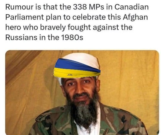 May be an image of 1 person and text that says 'Rumour is that the 338 MPs in Canadian Parliament plan to celebrate this Afghan hero who bravely fought against the Russians in the 1980s AርK'